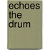 Echoes The Drum