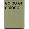 Edipo En Colono door S�focles