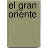 El Gran Oriente by Benito Prez Galds