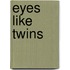 Eyes Like Twins