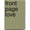 Front Page Love by Paige Lee Elliston