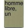 Homme Libre, Un door Maurice Barrès