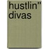Hustlin'' Divas