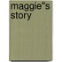 Maggie''s Story