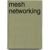 Mesh Networking by Kevin Roebuck