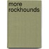 More Rockhounds