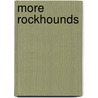 More Rockhounds door Cb Potts