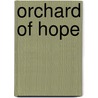 Orchard Of Hope door Ann H. Gabhart