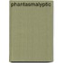 Phantasmalyptic