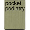 Pocket Podiatry door Ph.D. Nester Chris