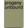 Progeny Unbound door Charles Law