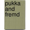 Pukka and Fremd by Doug Pike