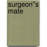 Surgeon''s Mate door Linda Collison