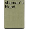 Shaman''s Blood by Anne C. Petty