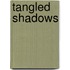 Tangled Shadows