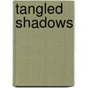 Tangled Shadows by Tina Christopher