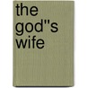 The God''s Wife door Lynn Voedisch