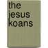 The Jesus Koans