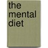 The Mental Diet