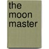 The Moon Master