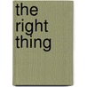 The Right Thing by Scott Waddle
