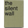 The Silent Wall by Peter Rabe