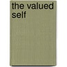 The Valued Self door Dr. Elliott B. Rosenbaum