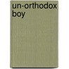 Un-Orthodox Boy door Michael James Box