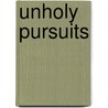 Unholy Pursuits door Suzanne Rock