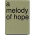 A Melody Of Hope