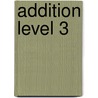 Addition Level 3 by William Robert Stanek