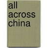 All Across China door Ellen Weisberg