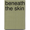 Beneath the Skin door Lauren Dane