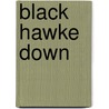 Black Hawke Down door Serenity Woods