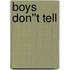 Boys Don''t Tell