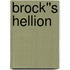 Brock''s Hellion