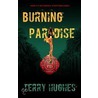 Burning Paradise door Terry Hughes