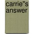 Carrie''s Answer