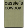 Cassie''s Cowboy by Lowery Fawn