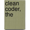 Clean Coder, The by Robert C. Martin
