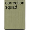 Correction Squad door Sarah Steele