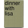 Dinner With Lisa door R.L. Prendergast