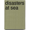 Disasters At Sea door Ann Weil