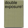 Double Exposure! by Craig Schutt
