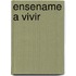 Ensename A Vivir