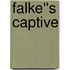 Falke''s Captive