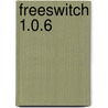 Freeswitch 1.0.6 door Darren Schreiber