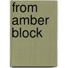From Amber Block by Tom Curry