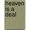 Heaven Is A Deal door Michael Gerber