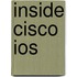 Inside Cisco Ios